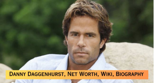 Danny Daggenhurst Age 2025, Wife, Net Worth, Height, Weight, Wiki, Biography - KULFIY.COM